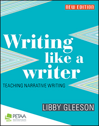 Writing like a Writer: Teaching Narrative Writing